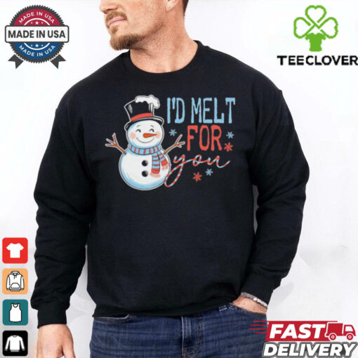 Snowman I’d melt for you Christmas shirt