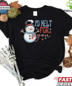 Snowman I’d melt for you Christmas shirt