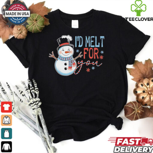Snowman I’d melt for you Christmas shirt