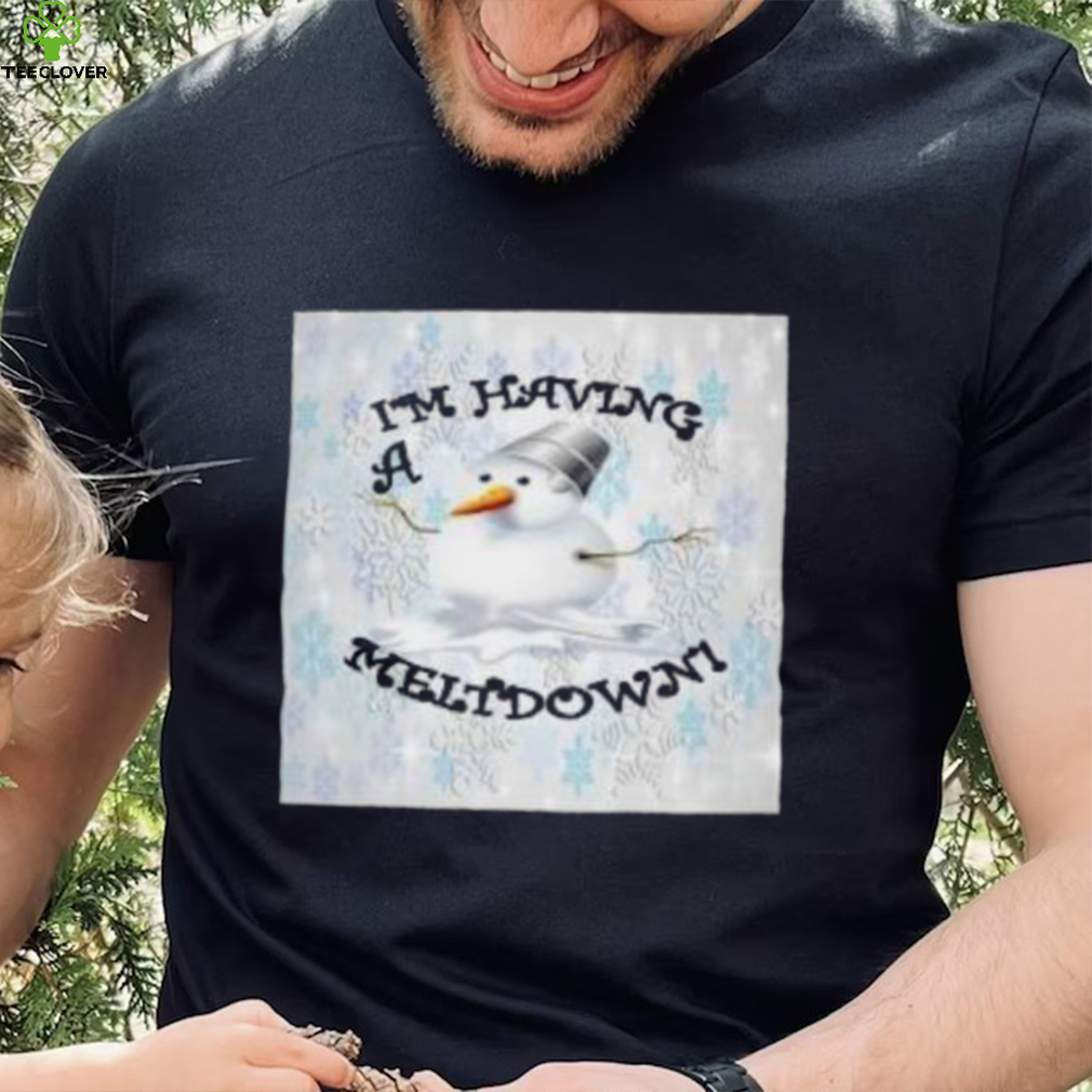 Snowman I’m having a meltdown Christmas T Shirt Snowman I’m having a meltdown Christmas T Shirt