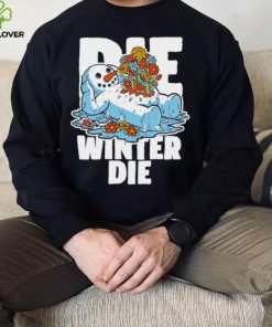 Snowman Spring flowers die winter die hoodie, sweater, longsleeve, shirt v-neck, t-shirt