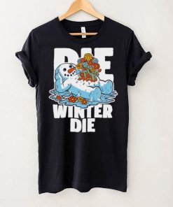 Snowman Spring flowers die winter die hoodie, sweater, longsleeve, shirt v-neck, t-shirt