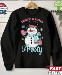 Snowman feelin’ a little frosty Christmas shirt