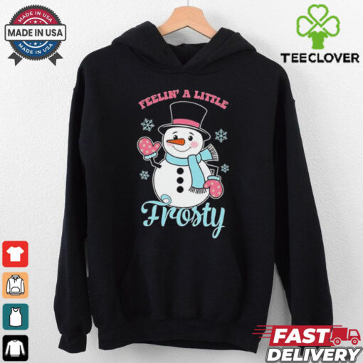 Snowman feelin’ a little frosty Christmas shirt