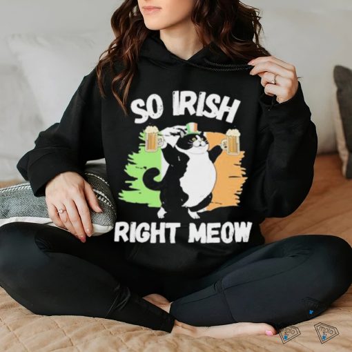 So Irish Right Meow Cat shirt