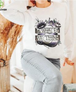 So What Dowe Think Shirt