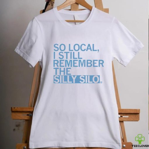 So local I still remember the Silly Silo 2023 shirt