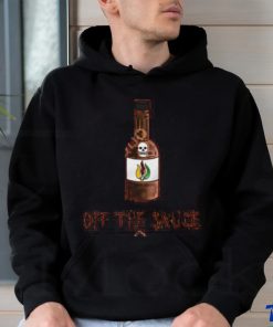 Sober Motivation Off The Sauce Shirt