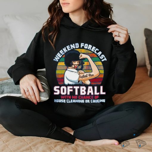 Softball With No Chance of Cleaning or Cooking T Shirt
