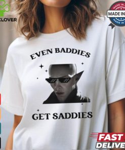 Solas Baddies Even Get Saddies Shirt