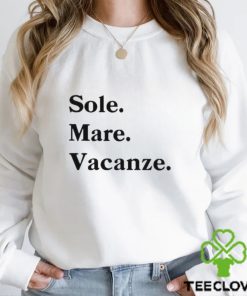 Sole Mare Vacanze hoodie, sweater, longsleeve, shirt v-neck, t-shirt