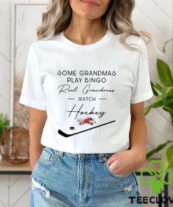 Some Grandmas Play Bingo Real Grandmas Watch Hockey Shirt