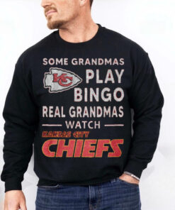 Some Grandmas Play Bingo Real Grandmas Watch Kansas City Chiefs 2D T Shirt