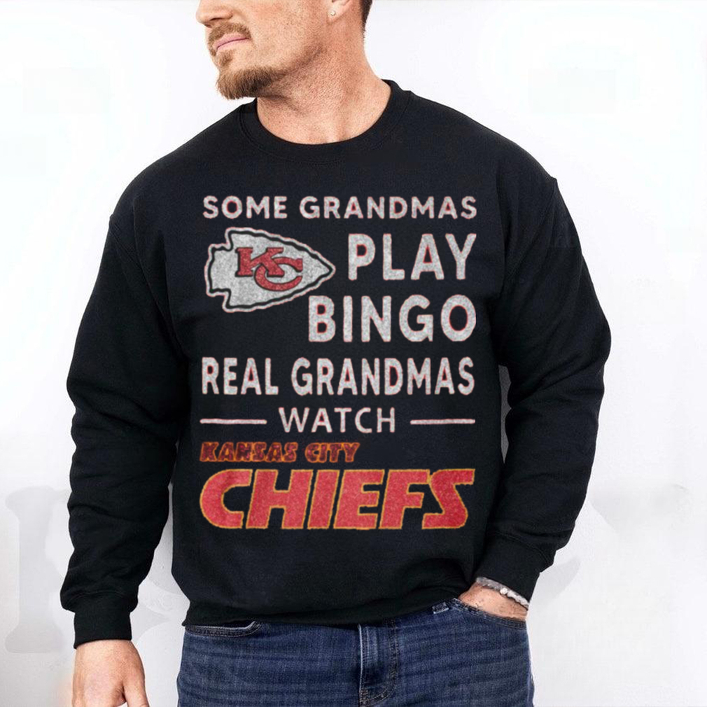 Some Grandmas Play Bingo Real Grandmas Watch Kansas City Chiefs 2D T Shirt Some Grandmas Play Bingo Real Grandmas Watch Kansas City Chiefs 2D T Shirt
