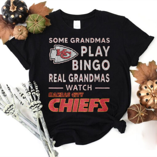 Some Grandmas Play Bingo Real Grandmas Watch Kansas City Chiefs 2D T Shirt