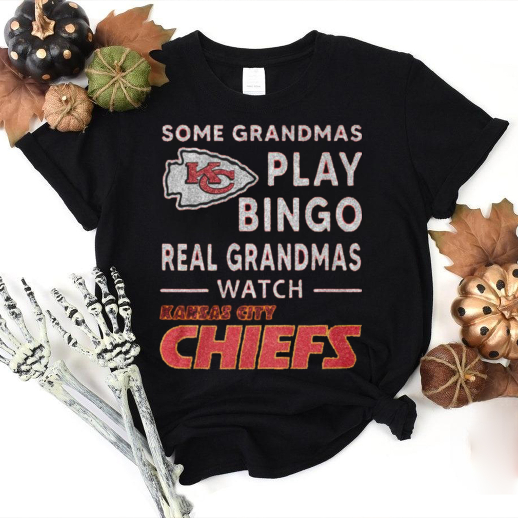 Some Grandmas Play Bingo Real Grandmas Watch Kansas City Chiefs 2D T Shirt Some Grandmas Play Bingo Real Grandmas Watch Kansas City Chiefs 2D T Shirt