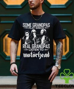 Some Grandpas Play Bingo Real Grandpas Listen To Motorhead Signatures Shirt