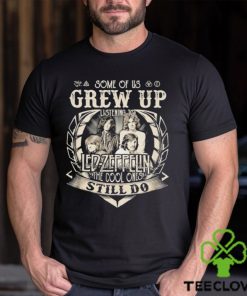 Some Of Us Grew Up Listening To Led Zeppelin The Cool Ones Still Do 2024 Shirt 3 Some Of Us Grew Up Listening To Led Zeppelin The Cool Ones Still Do 2024 Shirt