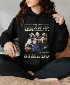 Some Of Us Grew Up Listening To Toby Keith The Cool Ones Still Do T Shirt