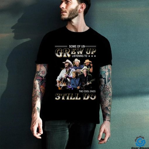 Some Of Us Grew Up Listening To Toby Keith The Cool Ones Still Do T Shirt