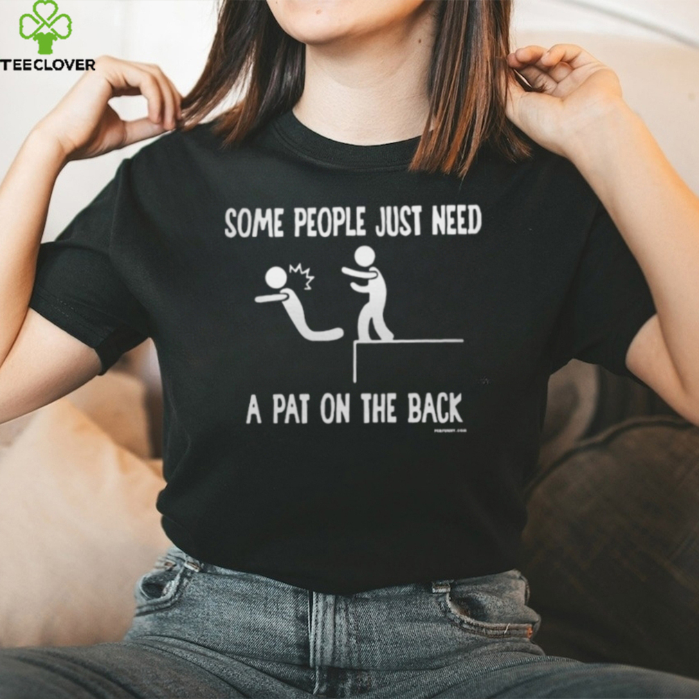 Some People Just Tshirt Some People Just Tshirt