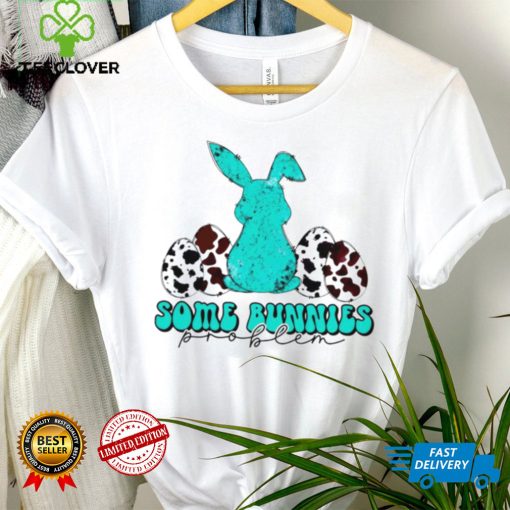 Some bunnies problem Easter Day hoodie, sweater, longsleeve, shirt v-neck, t-shirt