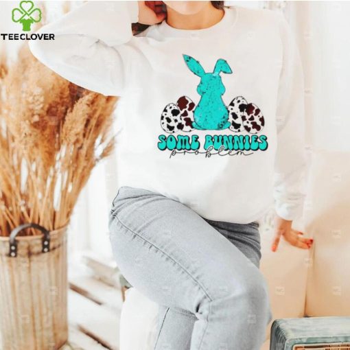 Some bunnies problem Easter Day hoodie, sweater, longsleeve, shirt v-neck, t-shirt