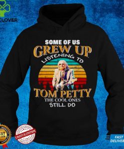 Some of us grew up listening to Tom Petty vintage shirt Hoodie, Sweter Shirt