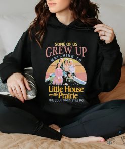 Some of us grew up watching to Little house on the Prairie the cool ones still do vintage shirt 2 Some of us grew up watching to Little house on the Prairie the cool ones still do vintage shirt