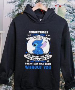 Sometimes I just wish you were here so I could tell you how much I need you Stitch character funny shirt 3 Sometimes I just wish you were here so I could tell you how much I need you Stitch character funny shirt