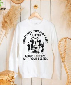 Sometimes You just need a little group therapy with your besties Halloween hoodie, sweater, longsleeve, shirt v-neck, t-shirt