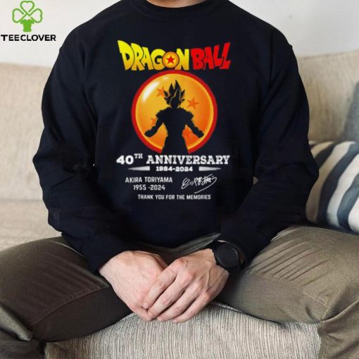 Son Goku Dragon Ball 40th anniversary 1984 2024 Akira Toriyama 1955 2024 signature thank you for the memories hoodie, sweater, longsleeve, shirt v-neck, t-shirt