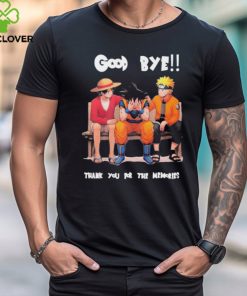 Son Goku, Naruto And Luffy Good Bye Akira Toriyama Thank You For The Mmeories Shirt