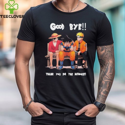 Son Goku, Naruto And Luffy Good Bye Akira Toriyama Thank You For The Mmeories Shirt
