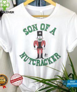 Son Of A Nutcracker Shirt