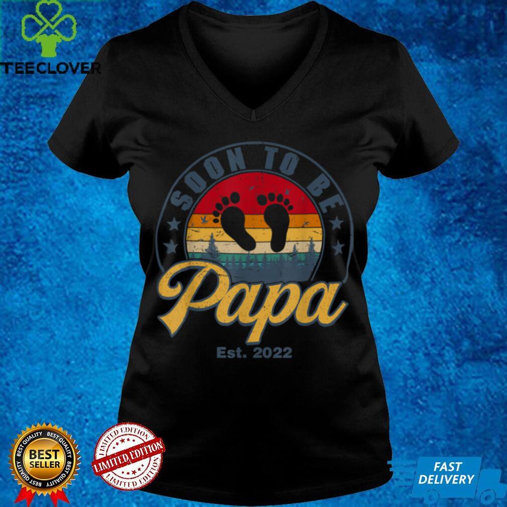 Soon To Be Papa Est 2022 Men Retro First Time Dad Papa T Shirt Soon To Be Papa Est 2022 Men Retro First Time Dad Papa T Shirt