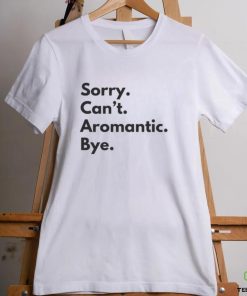 Sorry Cant Bye Aromantic Tshirt
