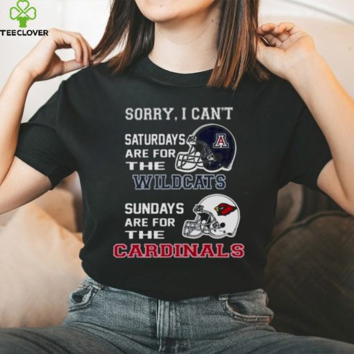 Sorry I Can’t Saturdays Are For The Arizona Wildcats Are For The Arizona Cardinals 2023 shirt