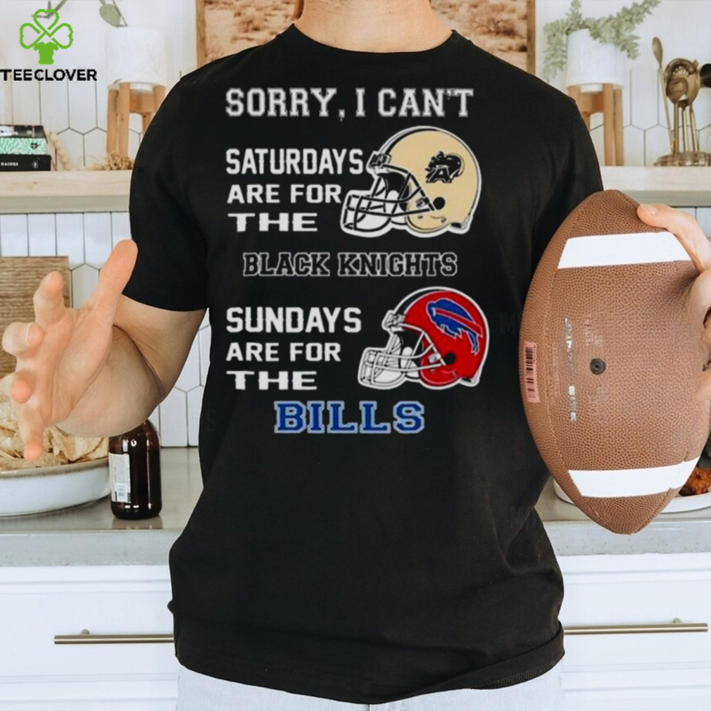 Sorry I Can't Saturdays Are For The Army Black Knights Sundays Are For The  Buffalo