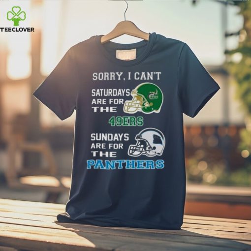 Sorry I Can’t Saturdays Are For The Charlotte 49ers Sundays Are For The Carolina Panthers 2023 shirt