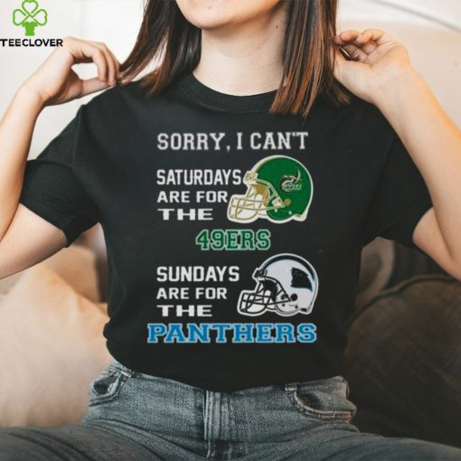 Sorry I Can’t Saturdays Are For The Charlotte 49ers Sundays Are For The Carolina Panthers 2023 shirt
