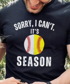 Sorry I can’t it’s season baseball hoodie, sweater, longsleeve, shirt v-neck, t-shirt