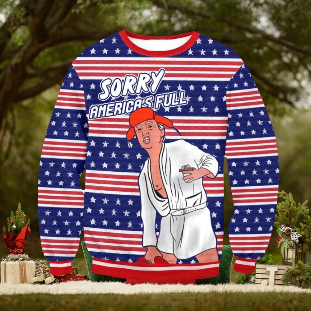 Sorry Merica’s Full Trump Parody Of Shitter’s Full Ugly Sweater Christmas Gift Sorry Merica’s Full Trump Parody Of Shitter’s Full Ugly Sweater Christmas Gift