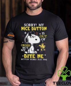Sorry! My Nice Button Is Out Of Order But My Bite Me Button Works Just Fine Shirt