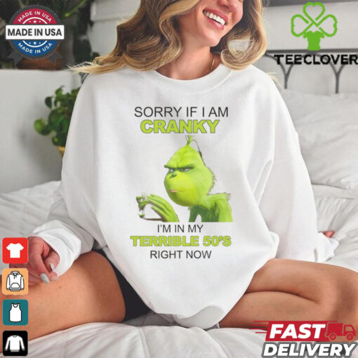 Sorry if i am cranky shirt