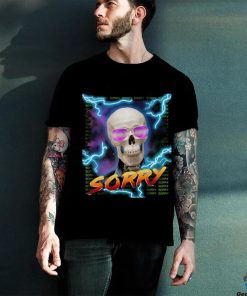 Sorry shirt