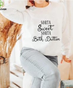 Sorta Sweet Sorta Beth Dutton Yellowstone Retro hoodie, sweater, longsleeve, shirt v-neck, t-shirt