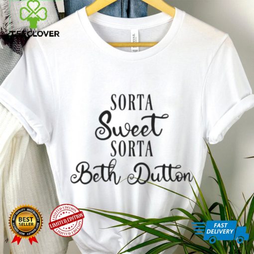 Sorta Sweet Sorta Beth Dutton Yellowstone Retro hoodie, sweater, longsleeve, shirt v-neck, t-shirt