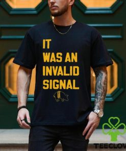 Sotastickco It Was An Invalid Signal Shirt