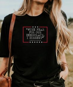 Sotomayor With Fear For Our Democracy I Dissent T Shirt